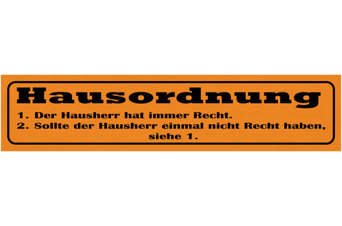 Schild Hausordnung 1. Der Hausherr Hat Immer Recht Wenn Nicht Siehe 1. 46 x 10