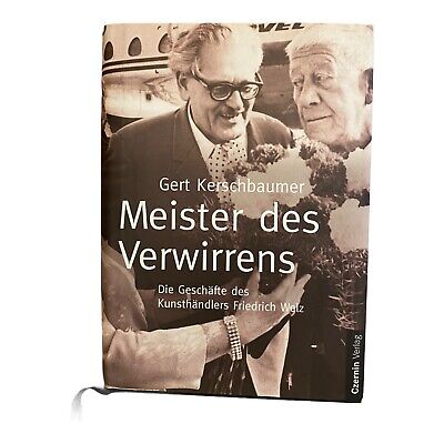 Gert Kerschbaumer MEISTER DES VERWIRRENS die Geschäfte des Kunsthändlers Welz