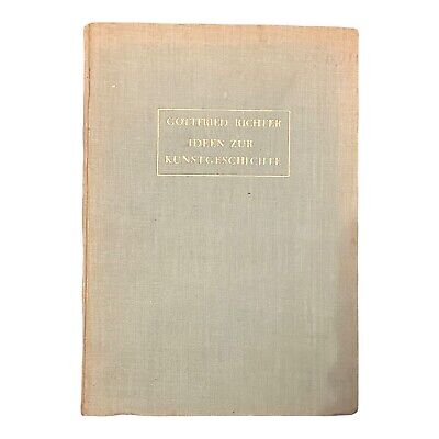 859 Gottfried Richter IDEEN ZUR KUNSTGESCHICHTE HC + ZEICHNUNGEN