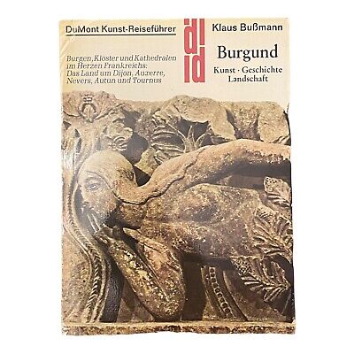 861 Klaus Bußmann BURGUND - KUNST, GESCHICHTE, LANDSCHAFT