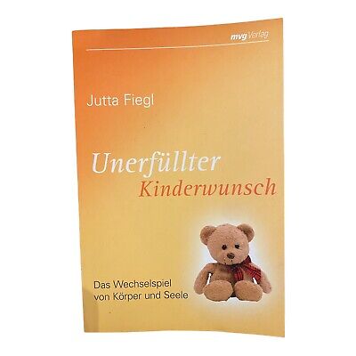 1310 Jutta Fiegl UNERFÜLLTER KINDERWUNSCH Das Wechselspiel von Körper und Seel