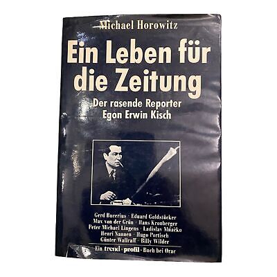 1429 Michael Horowitz EIN LEBEN FÜR DIE ZEITUNG d. rasende Reporter Egon ..