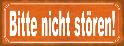 Schild Bitte Nicht Stören In Ruhe Lassen Aufforderung 27x10 Blech od.Holz