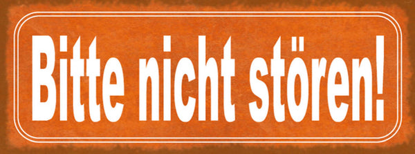 Schild Bitte Nicht Stören In Ruhe Lassen Aufforderung 27x10 Blech od.Holz