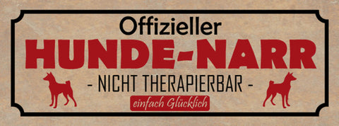 Schild Offizieller Hunde Narr Nicht Therapierbar Einfach Glücklich Hund 27x10
