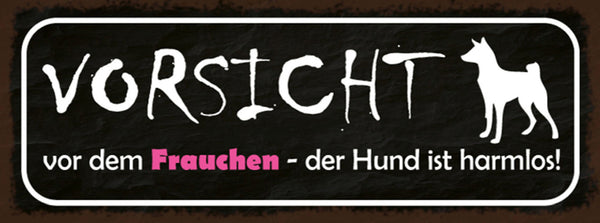 Schild Vorsicht Vor Dem Frauchen Der Hund Ist Harmlos 27x10 Blech od.Holz