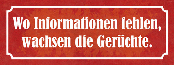 Schild Wo Informationen Fehlen Wachsen Die Gerüchte 27x10 Blech od.Holz