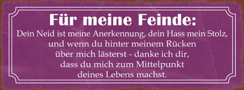 Schild Für Meine Feinde Neid Ist Meine Anerkennung Hass Stolz Mittelpunkt Lebens