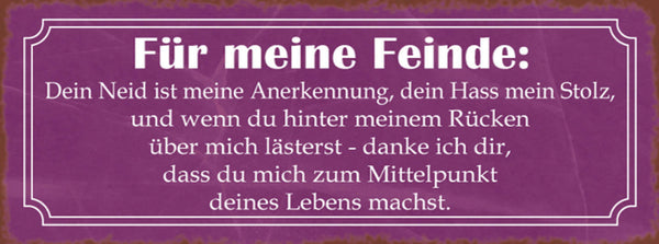 Schild Für Meine Feinde Neid Ist Meine Anerkennung Hass Stolz Mittelpunkt Lebens