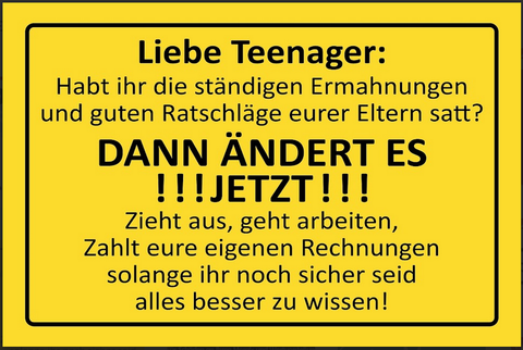 Nostalgie Schild Sprüche Eltern Teenager 12x18/20x30/30x40 Blech od. Holz