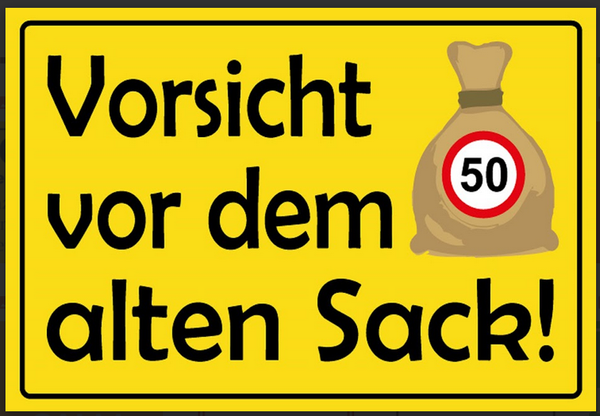 Nostalgie Geburtstag Vorsicht vor dem alten Sack 12x18/20x30/30x40 Blech od Holz