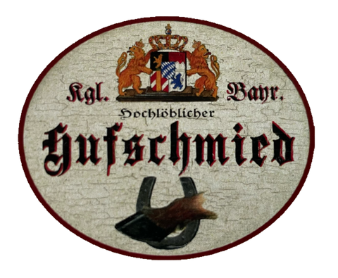 Nostalgie Holzschild Bayern Königlich Bayerischer Hochlöblicher Hufschmied