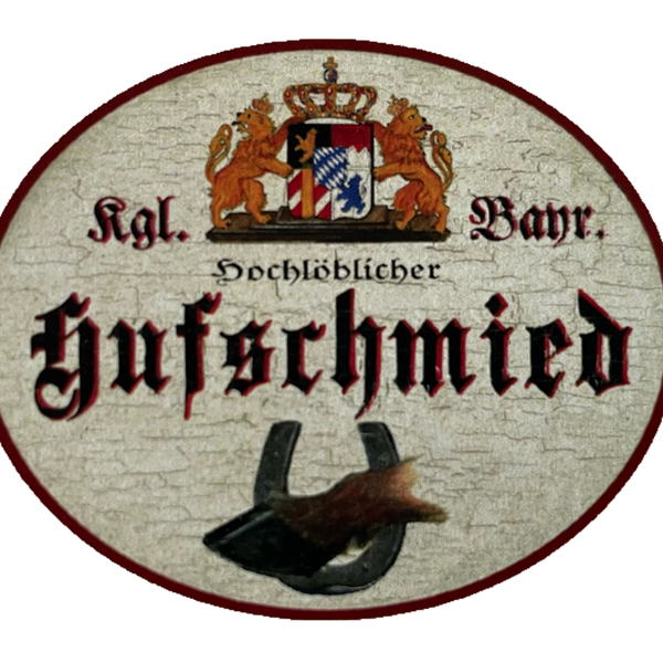 Nostalgie Holzschild Bayern Königlich Bayerischer Hochlöblicher Hufschmied