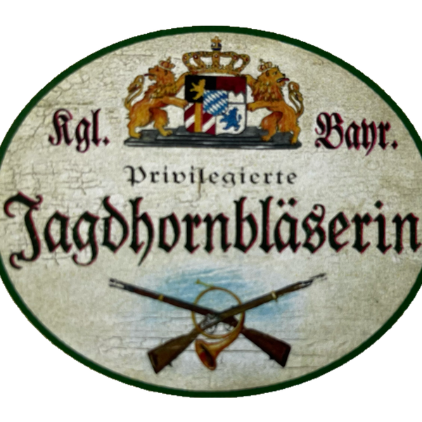 Nostalgie Holzschild Bayern Königlich Bayerische Privilegierte Jagdhornbläserin