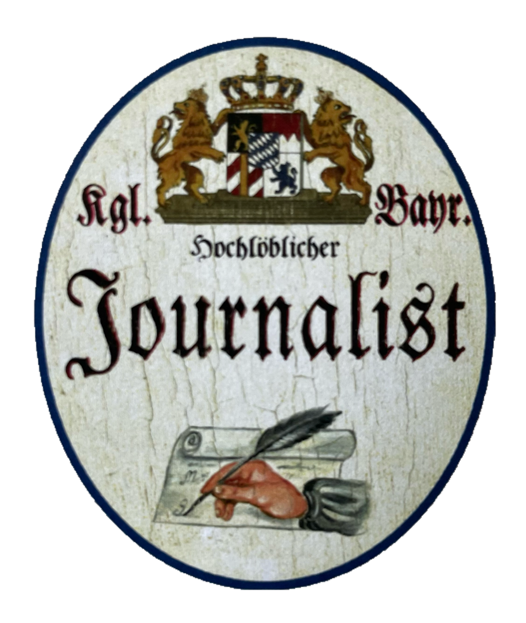Nostalgie Holzschild Bayern Königlich Bayerischer Hochlöblicher Journalist