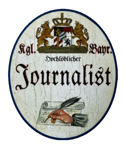 Nostalgie Holzschild Bayern Königlich Bayerischer Hochlöblicher Journalist
