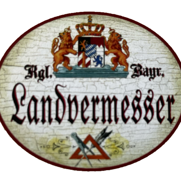 Nostalgie Holzschild Bayern  Königlich Bayerischer Landvermesser Schild