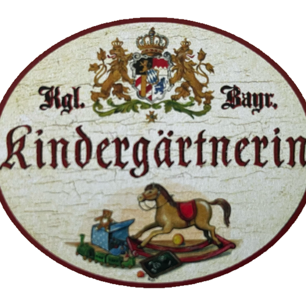 Nostalgie Holzschild Bayern Königlich Bayerische Kindergärtnerin Schild