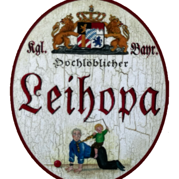 Nostalgie Holzschild Bayern Königlich Bayerischer Hochlöblicher Leihopa Schild