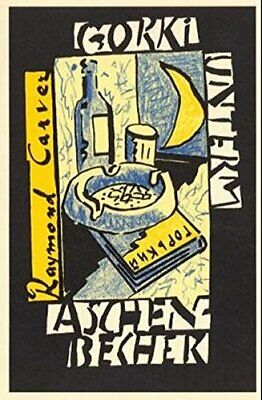 1577 Raymond Carver GORKI UNTERM ASCHENBECHER: GEDICHTE