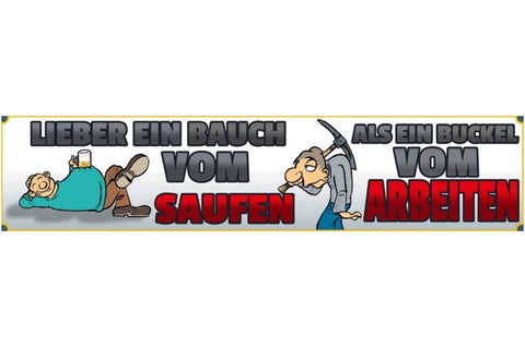 Schild Saufen Bier Arbeit Alkohol Buckel Glas Bar Wirt 46 x 10 Blech od. Holz