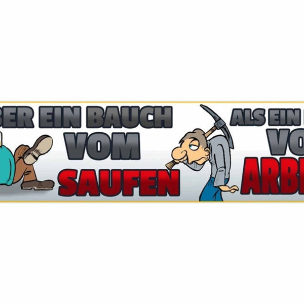 Schild Saufen Bier Arbeit Alkohol Buckel Glas Bar Wirt 46 x 10 Blech od. Holz