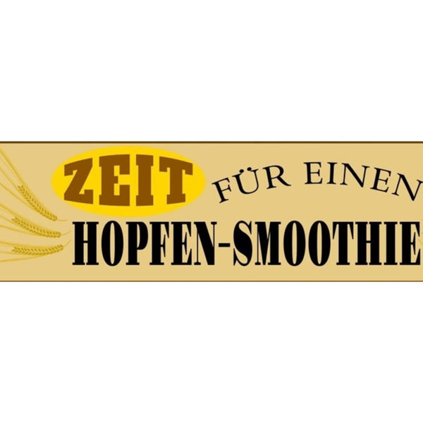 Schild Hopfen Smoothie Bier Alkohol Glas Bar Lokal Wirt 46 x 10 Blech od. Holz