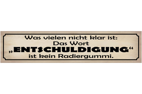 Schild Nicht Klar Wort Entschuldigung Kein Radiergummi 46 x 10 Blech od. Holz