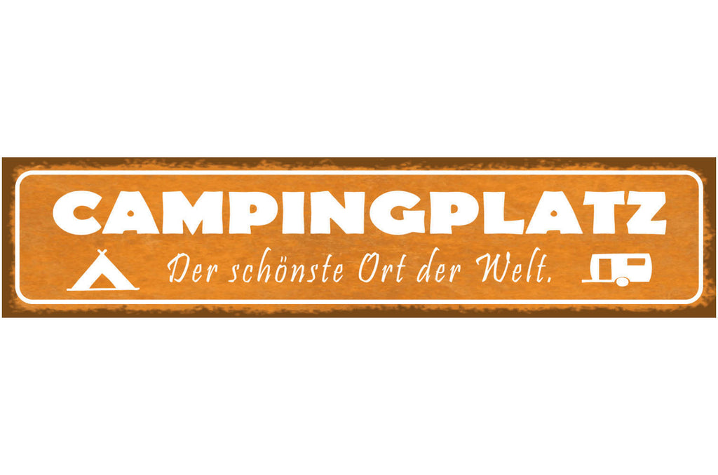 Schild Camping Platz Der Schönste Ort Der Welt Camper Zelt 46 x 10 Blech od.Holz