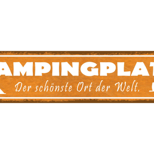Schild Camping Platz Der Schönste Ort Der Welt Camper Zelt 46 x 10 Blech od.Holz