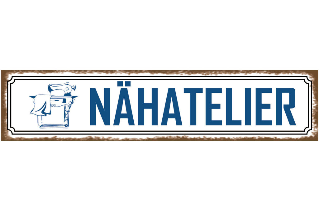 Schild Nähatalier Nähen Handarbeiten Hobby Raum Werkstatt 46 x 10 Blech od. Holz