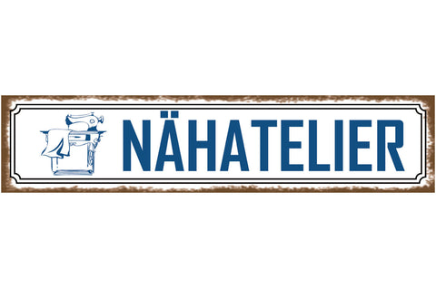 Schild Nähatalier Nähen Handarbeiten Hobby Raum Werkstatt 46 x 10 Blech od. Holz