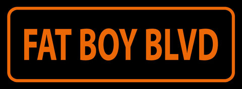 Schild Fat Boy Blvd Boulevard Straße Platz Ort 27x10 Blech od.Holz