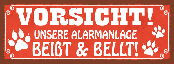 Schild Vorsicht Unsere Alarmanlage Beißt & Bellt Hund Hunde 27x10 Blech od.Holz