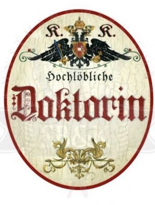 KuK Nostalgie Holzschild  hochlöbliche Doktorin Türschild