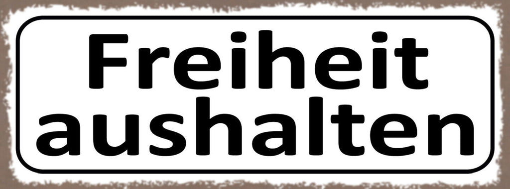 Schild Freiheit Aushalten Ausfahrt Freihalten 27x10 Blech od.Holz