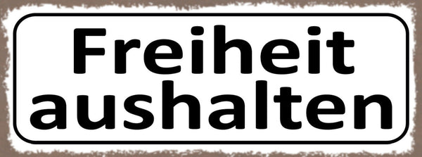 Schild Freiheit Aushalten Ausfahrt Freihalten 27x10 Blech od.Holz