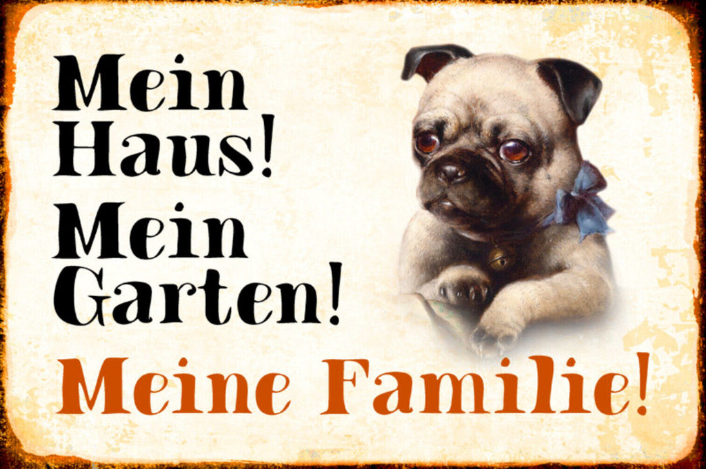 Schild Spruch Mein Haus Mein Garten Meine Familie Hund JW