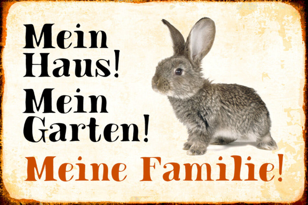 Schild Spruch Mein Haus Mein Garten Meine Familie Hase JW