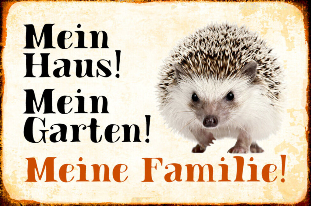 Schild Spruch Mein Haus Mein Garten Meine Familie Igel JW