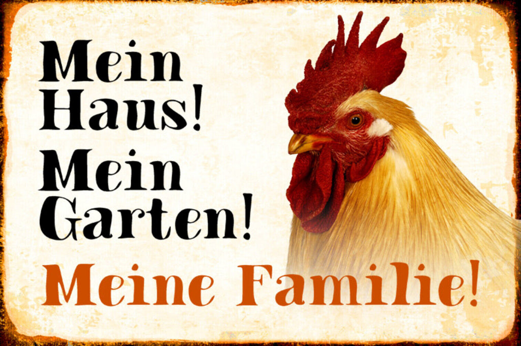 Schild Spruch Mein Haus Mein Garten Meine Familie Hahn JW