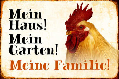 Schild Spruch Mein Haus Mein Garten Meine Familie Hahn JW