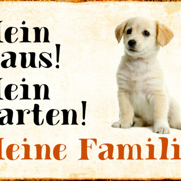 Schild Spruch Mein Haus Mein Garten Meine Familie Hund JW
