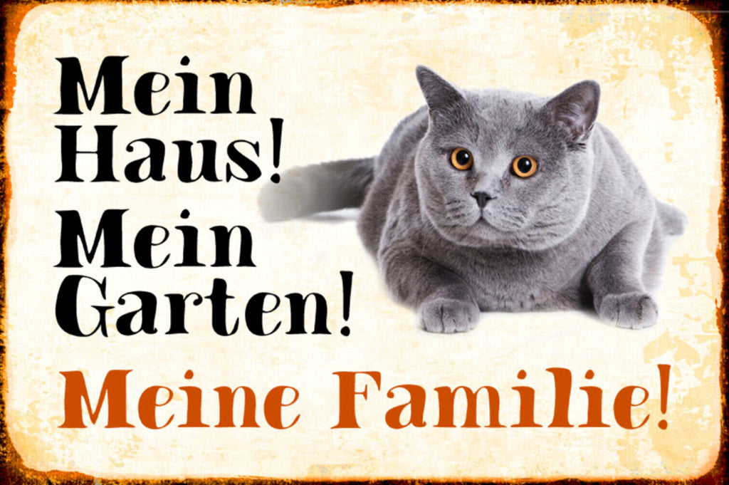 Schild Spruch Mein Haus Mein Garten Meine Familie Katze JW
