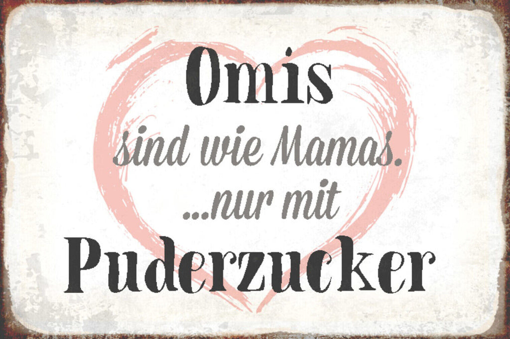 Schild Spruch Omis sind wie Mamas nur mit Puderzucker Liebe Familie JW