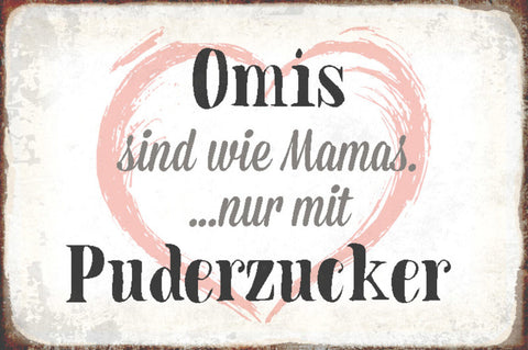 Schild Spruch Omis sind wie Mamas nur mit Puderzucker Liebe Familie JW