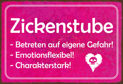 Schild Spruch Zickenstube Betreten auf eigene Gefahr Emotionsflexibel Frauen JW