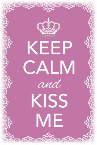 Schild Spruch Keep Calm and Kiss me Ruhig bleiben Küss mich JW
