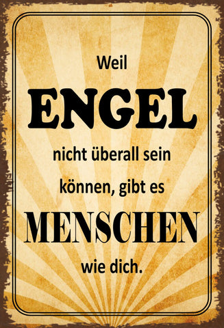 Schild Spruch Weil Engel nicht überall sein können gibt es Menschen wie dich JW