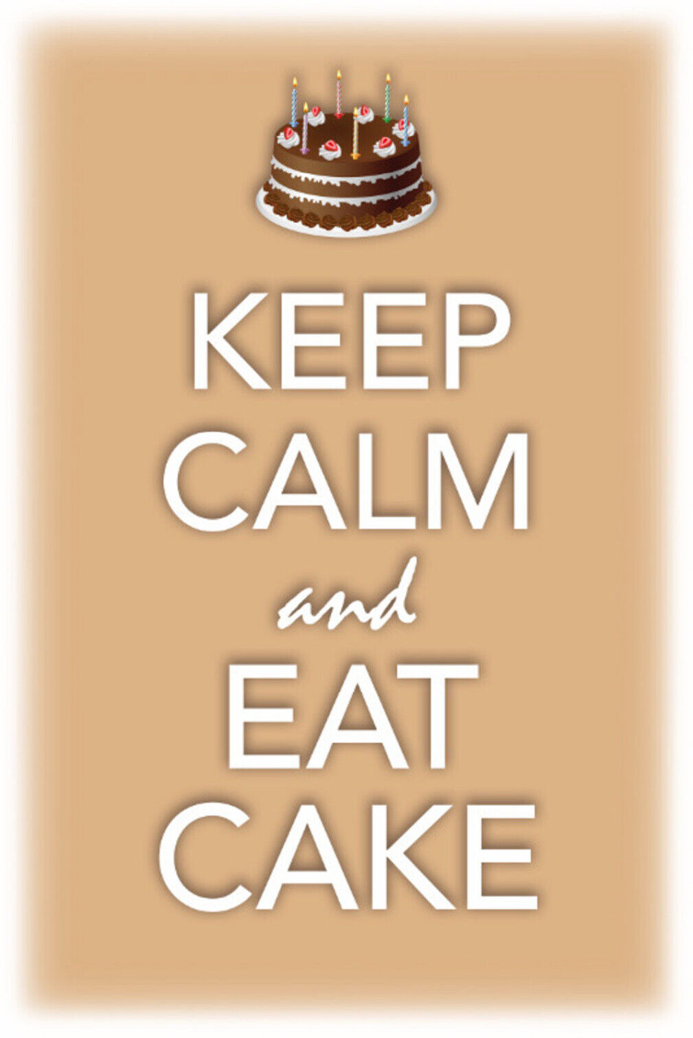 Schild Spruch Keep Calm and eat cake Ruhig bleiben iss Kuchen JW